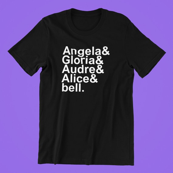 Audre & Gloria & Angela & Bell Feminist T-Shirt Audre & Gloria & Angela & Bell Feminist T-Shirt