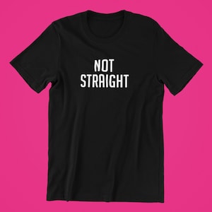 Not Straight Shirt , Lesbian Pride Shirt , Gay Pride Shirt , Lesbian Gift , Queer Shirt , Lesbian T,Shirt , LGBT Pride Shirt , Pride Shirt