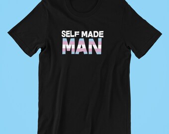 Self Made Man, Trans Shirt, LGBTQ Pride, Trans Pride, Trans Pride Flag Tee, Trans Rights, Trans Pride Shirt, Trans Gift, Subtle Transgender