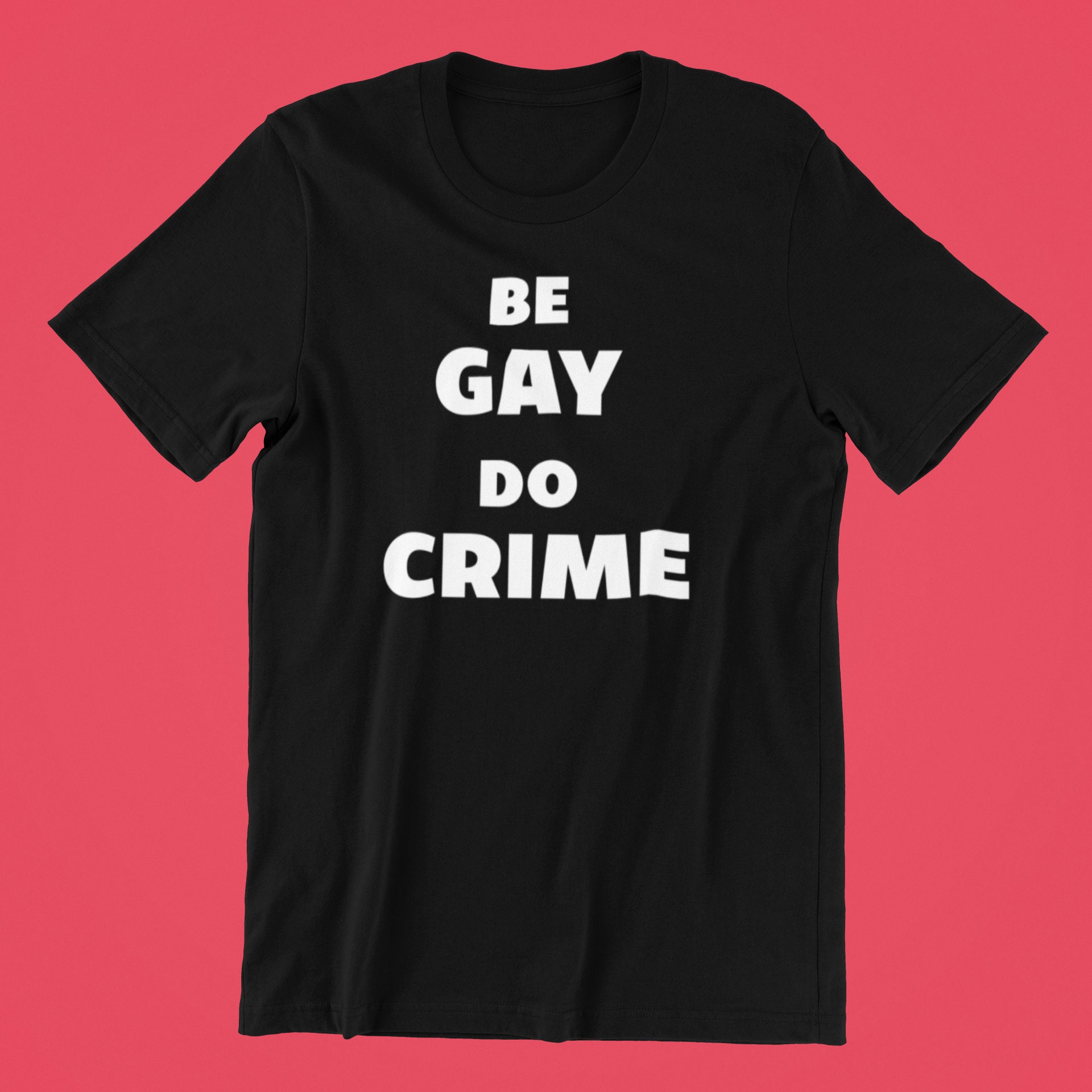 Funny Gay Pride Shirt Be Gay Do Crime Shirt, Gay Shirt, Pride Shirt ...