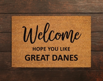 Welcome Hope You Like Great Danes Doormat, Welcome Door Mat, Great Danes Doormats, Welcome Funny Great Danes Doormat, Welcome Dog Breed Mats