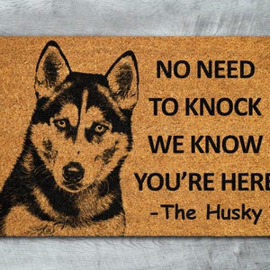 The Husky Coir Door Mat, We Know You ARE Here the Husky Dog Door Mats, Funny Husky Outdoor Doormat, Welcome The Husky Mats