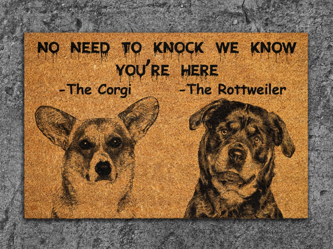 The Rottweiler Door Mat and the We Know You ARE Here Rottweiler