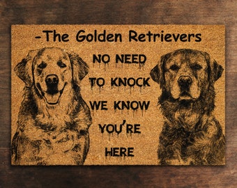 The Golden Retrievers Coir Door Mat, Funny The Golden Retriever Dogs Door Mats, We Know You The Golden Retrievers Outdoor Doormat S754
