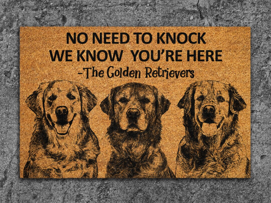 We Know You ARE Here the Golden Retrievers Coir Door Mat, Funny the