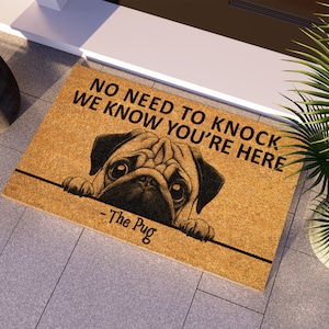 Pug Coir Doormat, Hope You Like Pugs Door Mat, No Need to Knock, The Pugs Coir Mat, Dog Breeds Front Doormat, Angry Pug Mat S969