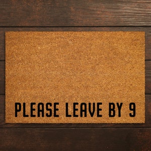 Please Leave By 9 Home Doormats, Welcome Funny Home Coir Mats, Please Leave By 9 Door Mats