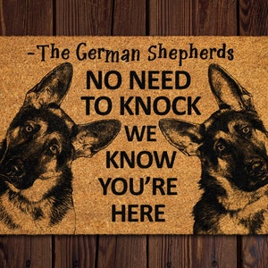 The German Shepherds Door Mat, We Know You ARE Here Dogs Door Mats, Funny German Shepherd Doormat, Welcome  German Shepherd Mats
