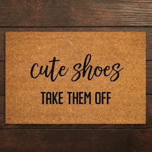 Cute Shoes Doormat, Shoes Off Doormat, Cute Shoes Take Them off Doormat, Welcome Shoes Off  Doormats, Funny Door Mats