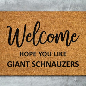 Welcome Hope You Like Giant Schnauzers Doormats, Welcome Giant Schnauzers Door Mat, Welcome Schnauzers Mat, Welcome Schnauzer Doormats S692