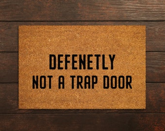 Funny Coir Doormat, Definitely Not A Trap Door, Welcome Mat