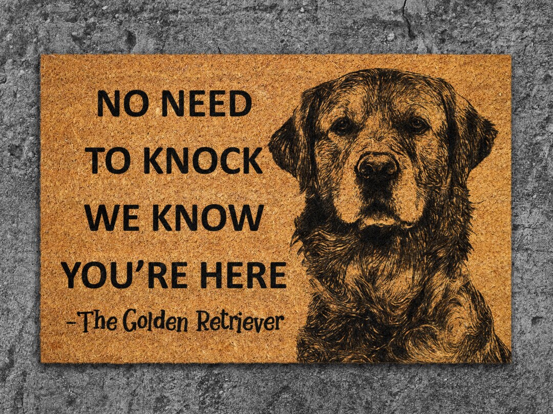 The Golden Retriever Coir Door Mat, We Know You ARE Here, Funny the