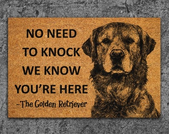 The Golden Retriever Coir Door Mat, We Know You ARE Here, Funny The Golden Retriever Dog Door Mat, The Golden Retriever Outdoor Doormat S718
