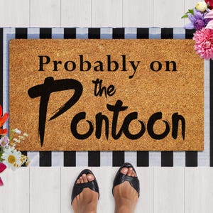 Pontoon Doormat  Doormat, Welcome Outdoor Mat Probably on the Pontoon Doormat, Nautical Doormat, Lake Life doormat, Summer Boat Doormat