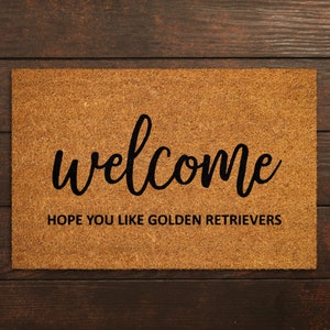 Welcome Hope You Like Golden Retrievers Doormats, Funny Golden Retriever Doormats, New Home Gift, Wedding Gift Doormat, Welcome Mat