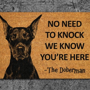 The Doberman Coir Door Mat, We Know You ARE Here The Doberman Dog Door Mats, Funny Doberman Outdoor Doormat, Welcome The Doberman Mats S714