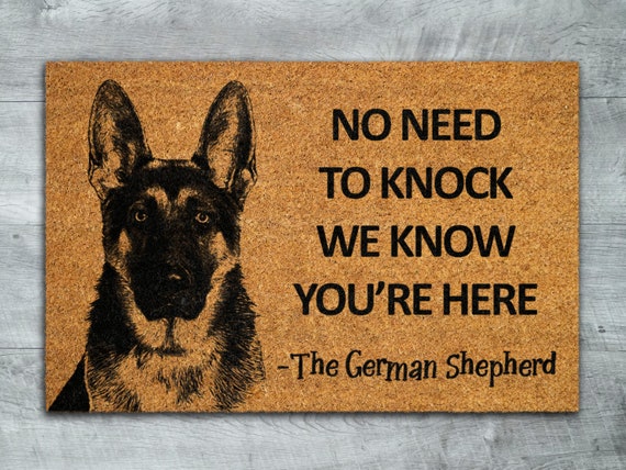 The German Shepherd Door Mat, German Shepherd We Know You ARE Here