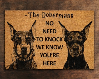 The Dobermans Coir Door Mat, We Know You ARE Here the Doberman Dog