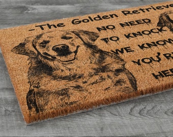 The Golden Retrievers Coir Door Mat, Funny The Golden Retrievers Dogs Door Mats, We Know You ARE Here Golden Retrievers Outdoor Doormat S721