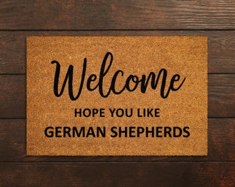Welcome Hope You Like German Shepherds Doormat, German Shepherds Door Mat, German Shepherds Doormats, Funny Doormat, German Shepherds Mats