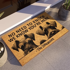 Schnauzers Doormat, We Know You ARE Here, The Schnauzers Door Mat, Welcome Funny Doormat, Welcome Mat, Schnauzer Dog Breed Door Mat S976