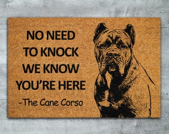 Cane Corso Door Mat, Cane Corso We Know You ARE Here Door Mats, Funny Doormat, Cane Corso Welcome Mats S652
