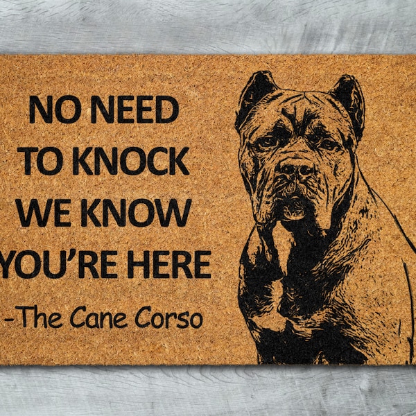 Cane Corso Door Mat, Cane Corso We Know You ARE Here Door Mats, Funny Doormat, Cane Corso Welcome Mats S652