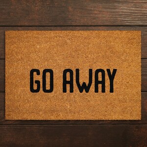 Go Away Welcome Doormats, Welcome Go Away Mat, Go Away Home Doormats, Funny Doormat, Go Away Funny Mats, Gift Doormats, Go Away Door Mats