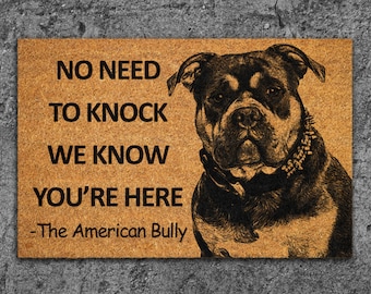 American Bully Door Mat, Funny We Know You ARE Here Door Mats, American Bully  Doormat, American Bully Mat, American Bully Welcome Mats S726