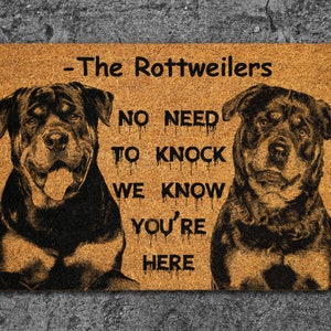 The Rottweilers Door Mat, We Know You ARE Here Rottweilers Dog Breed Door Mats, Funny Corgi Doormat, Welcome Mats S703