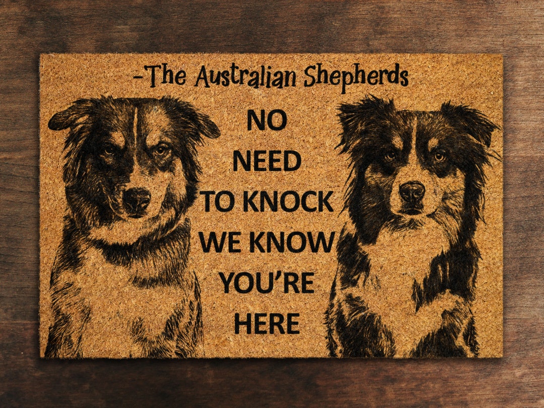 Australian Shepherds Doormat, Australian Shepherds Door Mat, No Need to