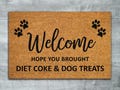Diet Coke and Dog Treats Mat, Winer Door Mats, Funny Wine Doormat, Welcome Mats S657