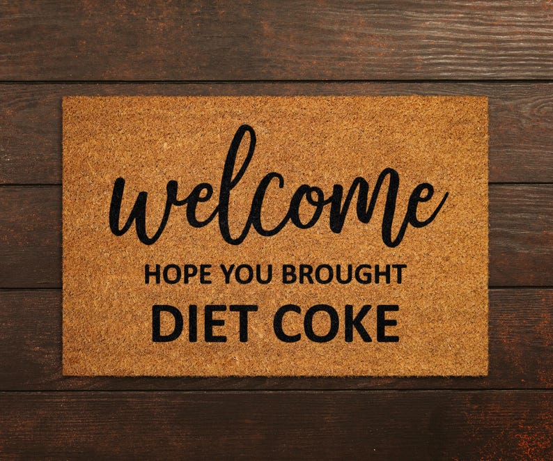 Welcome Hope You Brought Diet Coke Coir Door Mat, Front Door Mat, Funny Diet Coke Doormat, Welcome Mats, Coir Mats S449 zdjęcie 1