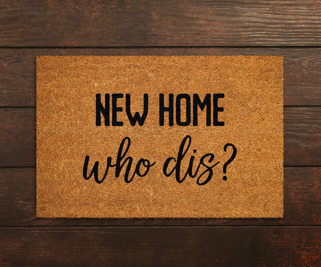 New Home Who Dis Doormat New Home Doormat Who Dis Doormats Etsy
