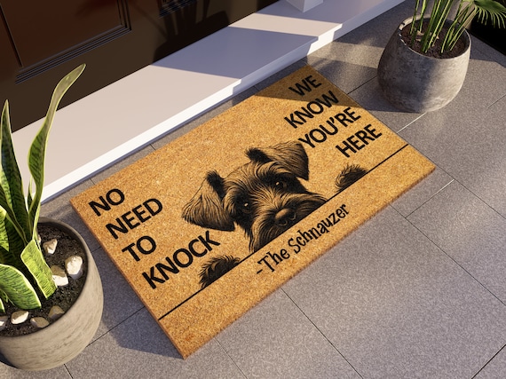 Schnauzer Doormat, We Know You ARE Here Schnauzers Door Mat, Welcome Funny Doormat, Welcome Coir Mat, Schnauzer Dog Breeds S974