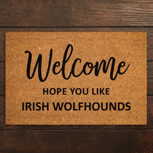 Welcome Hope You Like Irish Wolfhounds Doormats, Welcome Irish Wolfhounds Door Mat, Welcome Funny Doormats, Welcome Dogs Breed Doormats S254