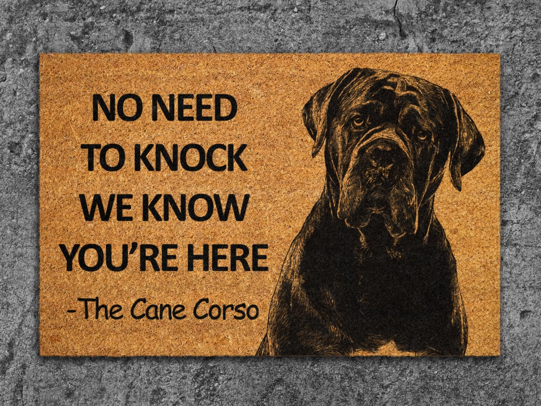 Cane Corso Door Mat, We Know You ARE Here Door Mats, Cane Corso Funny