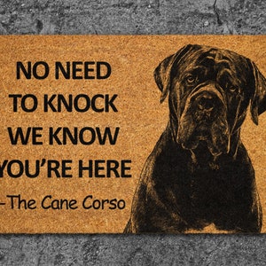 Cane Corso Door Mat, We Know You ARE Here Door Mats, Cane Corso Funny Doormat, Cane Corso Welcome Mats, Cane Corso Mat, Cane Corso Mat S722