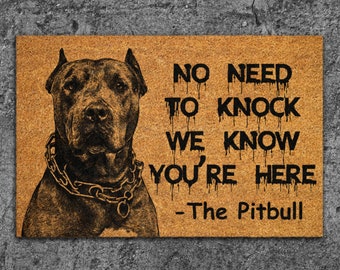 The Pitbull Door Mats, The Pitbulls We Know You ARE Here Pitbull Dog Door Mats, Funny Pitbull Doormat, Welcome Pitbull Mats