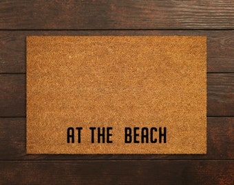At The Beach Doormat, At The Beach Door Mat, At The Beach Doormats, At The Beach Mat, Funny Doormat,  Welcome Mats