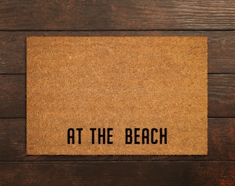 At The Beach Doormat, Funny Welcome Mat, Natural Coir