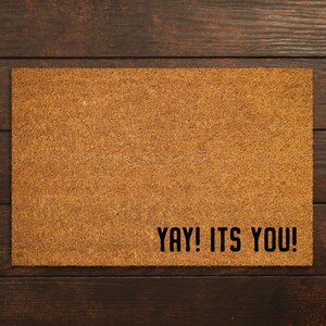 Welcome Yay it is You Funny Doormats, Welcome Funny Home Mats