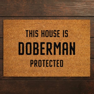 Doberman Coir Door Mat, Funny Dogs Door Mat, Funny This House Doberman Protected Doormat, Welcome Mats, Coir Mats
