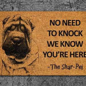 The Shar-Pei Door Mat,  Shar-Pei We Know You ARE Here Spring Door Mats, Funny  Shar-Pei Doormat, Welcome Mats S708