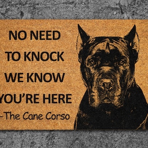 Cane Corso Door Mat,  Funny We Know You ARE Here Door Mats, Cane Corso Doormat, Cane Corso Mat, Cane Corso Mat, Cane Corso Welcome Mats S725