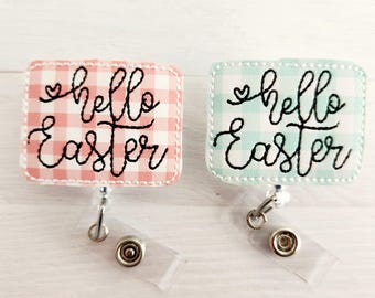 Hello Easter Feltie - Nurse Badge Reel - Xray Tech Badge Clip - Teacher Gift - INTERCHANGEABLE - Retractable ID - Spring - Pediatric Nurse