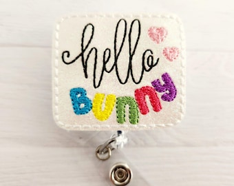 Hello Bunny Glitter Feltie - Nurse Badge Reel - INTERCHANGEABLE - Retractable ID Holder - Teacher - Xray Tech Badge Clip
