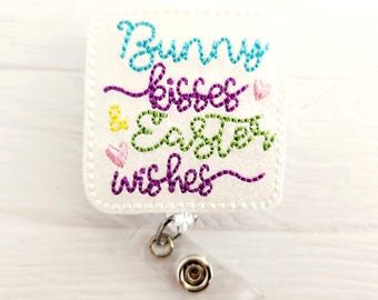 Bunny Kisses Easter Wishes Feltie - Nurse Badge Reel - INTERCHANGEABLE - Retractable ID Holder - Teacher - Xray Tech Badge Clip - Gift