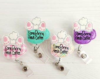 Some Bunny Needs Coffee - Easter Nurse Badge Reel - INTERCHANGEABLE  Retractable ID Holder- Pediatric - Xray Tech - Teacher Badge Clip