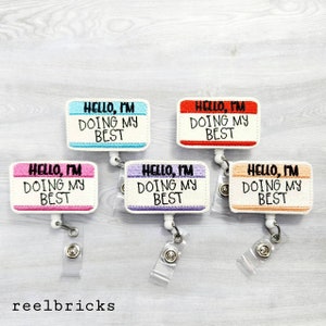 Hello I&#39;m Doing My Best - Cute Name Tag Badge Reel - Medical - INTERCHANGEABLE Doctor Retractable ID Pediatric - Rad Tech - Teacher - Nurse